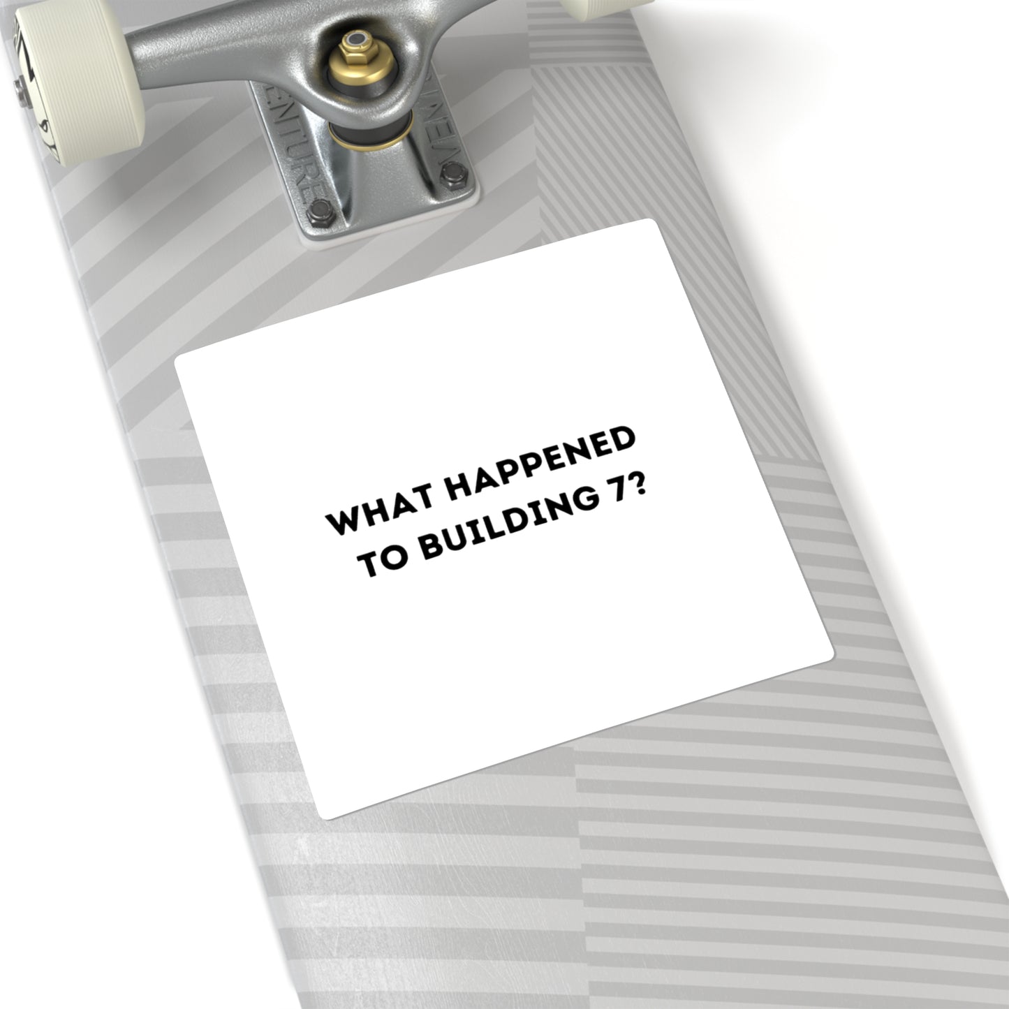 What Happened to Building 7? Sticker