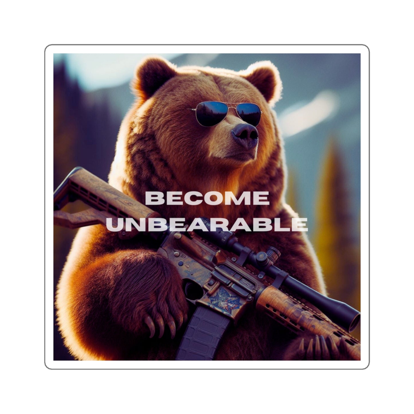 Become Unbearable Rifle Bear Sticker