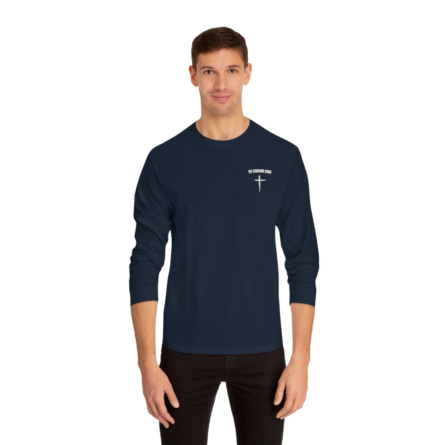 Thy Kingdom Come Long Sleeve T-Shirt