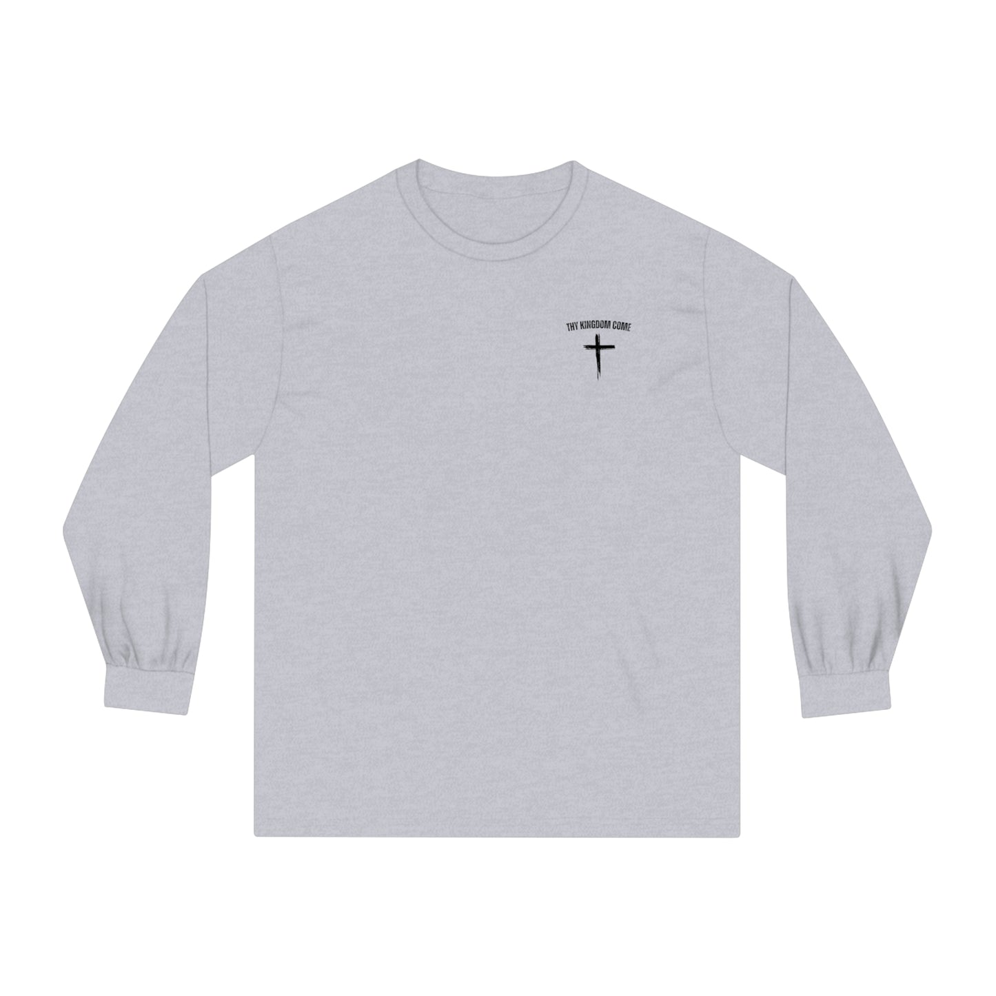 Thy Kingdom Come Long Sleeve T-Shirt