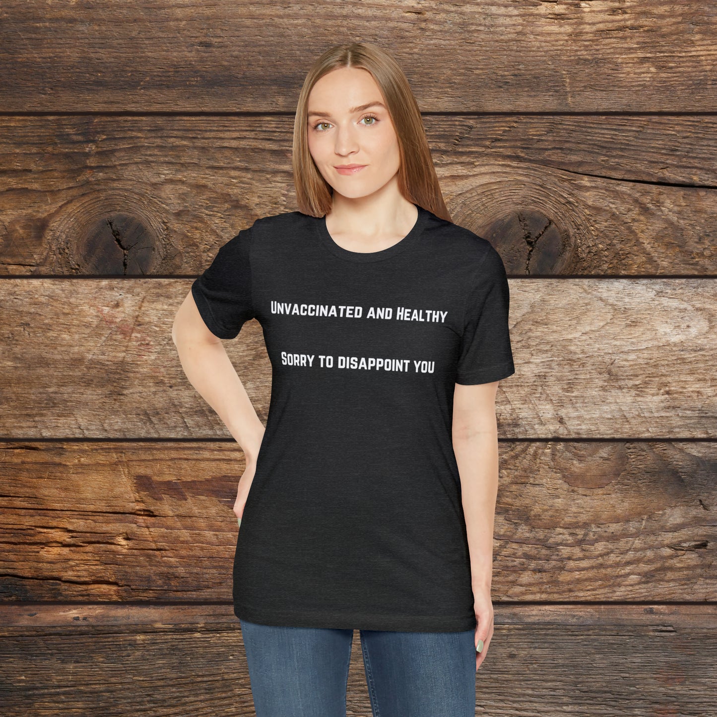 Unvaccinated and Healthy T-shirt