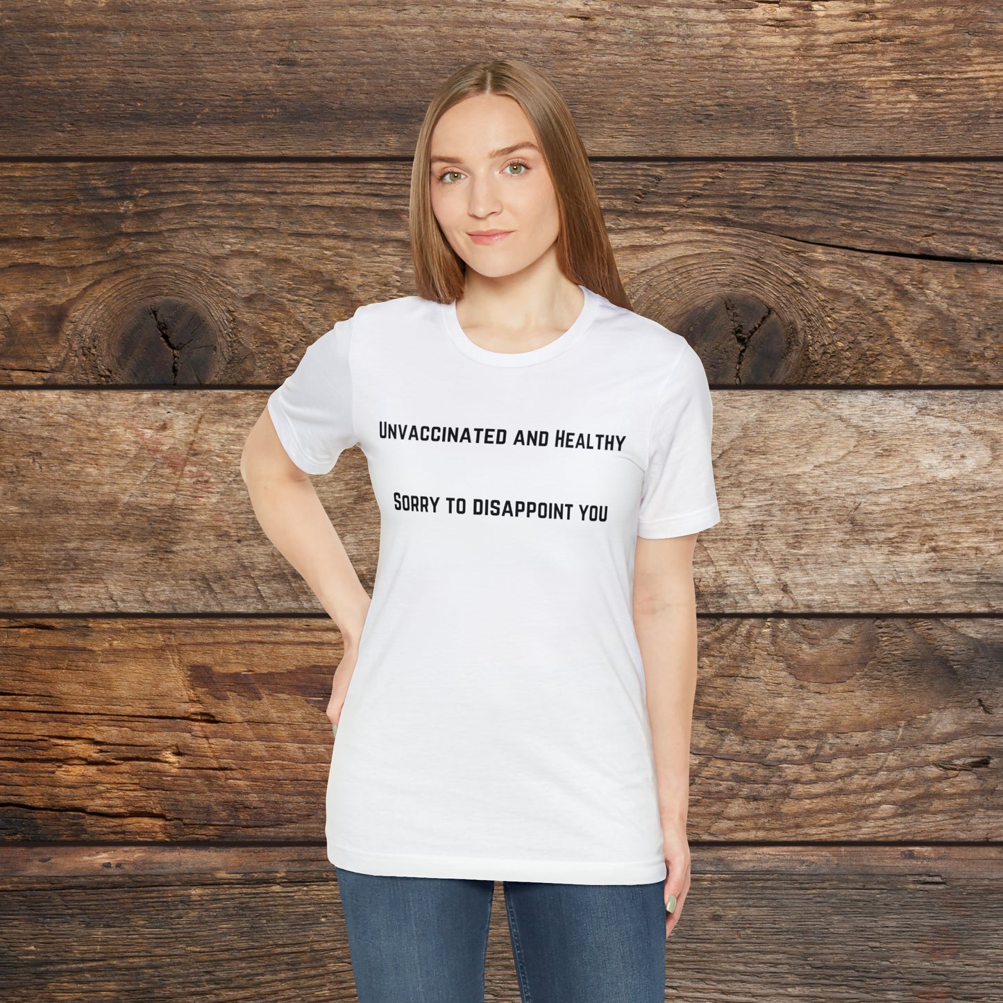 Unvaccinated and Healthy T-shirt
