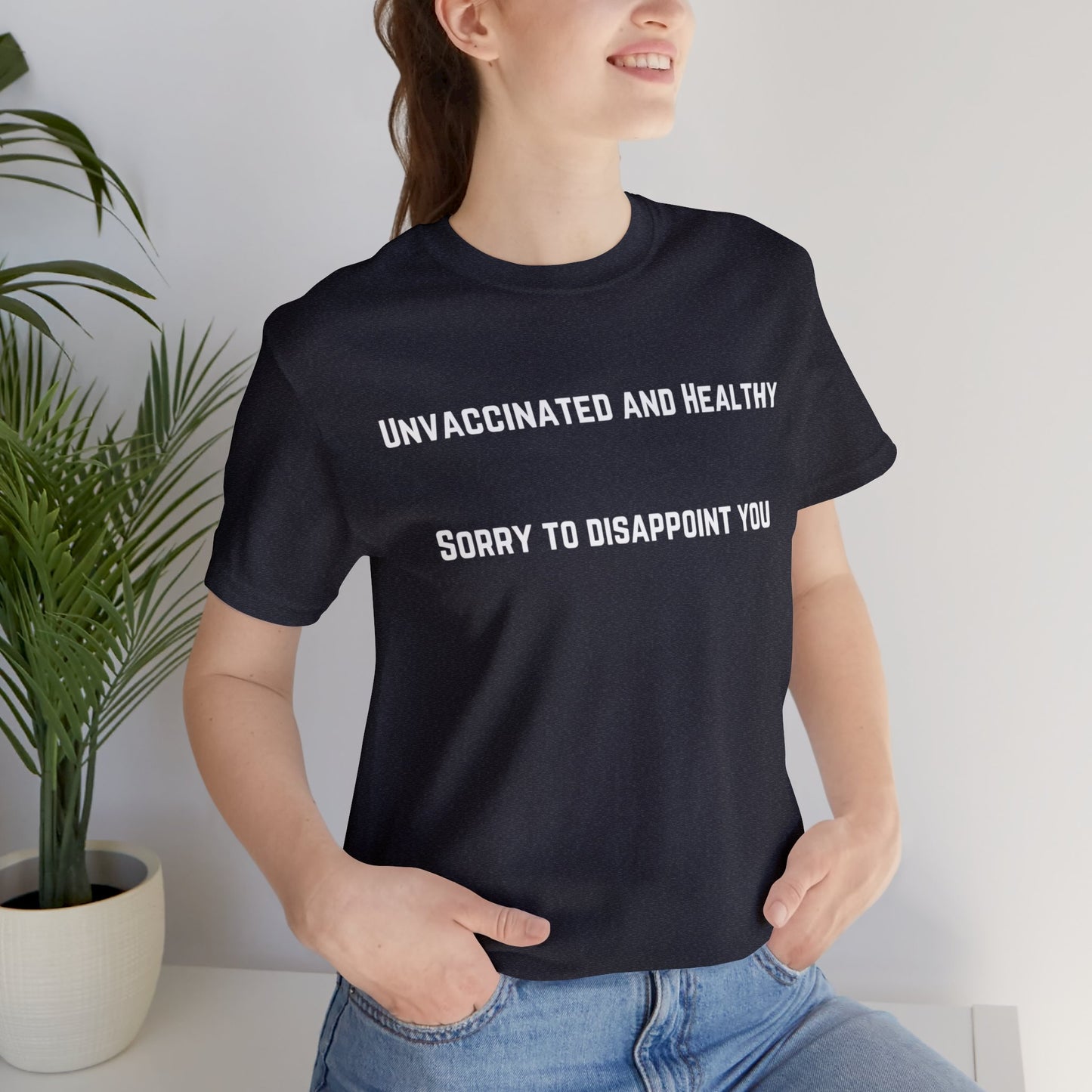 Unvaccinated and Healthy T-shirt
