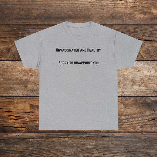 Unvaccinated and Healthy Unisex Heavy Cotton Tee