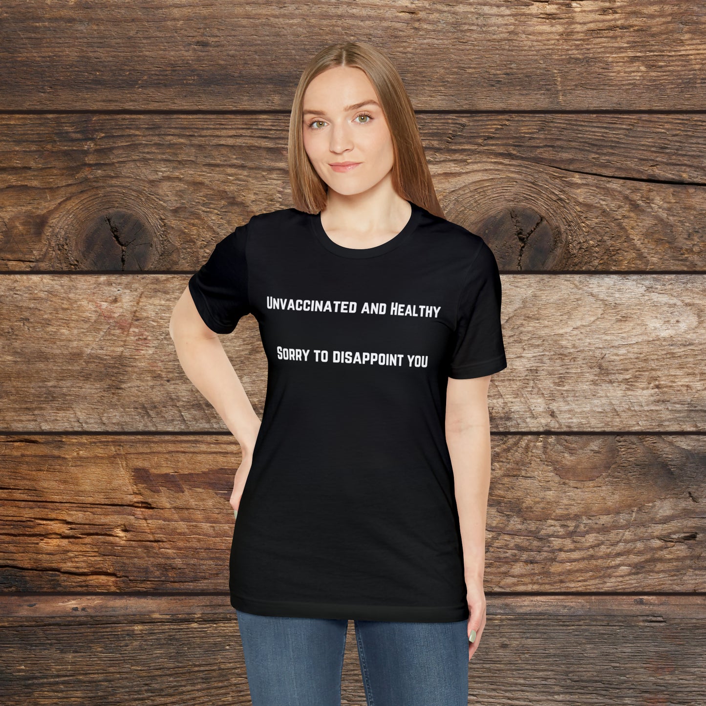 Unvaccinated and Healthy T-shirt