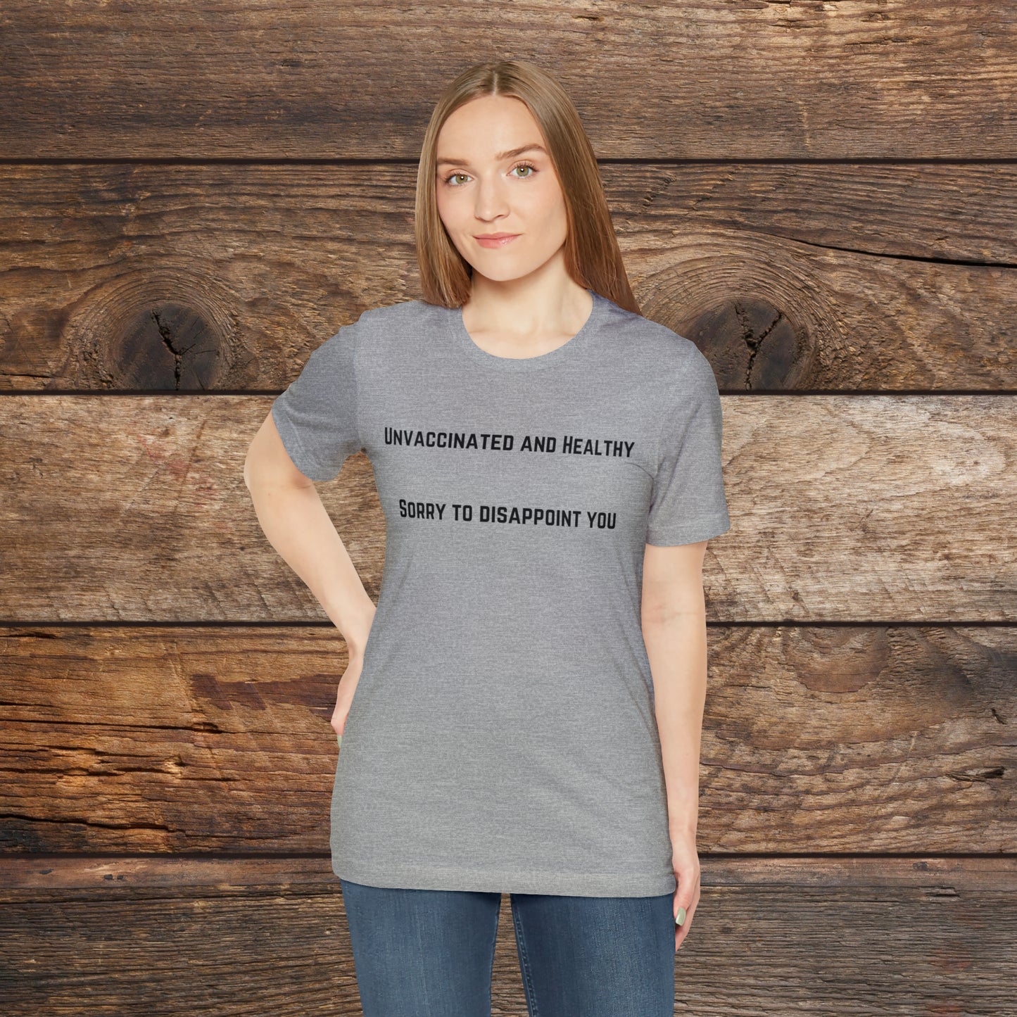 Unvaccinated and Healthy T-shirt