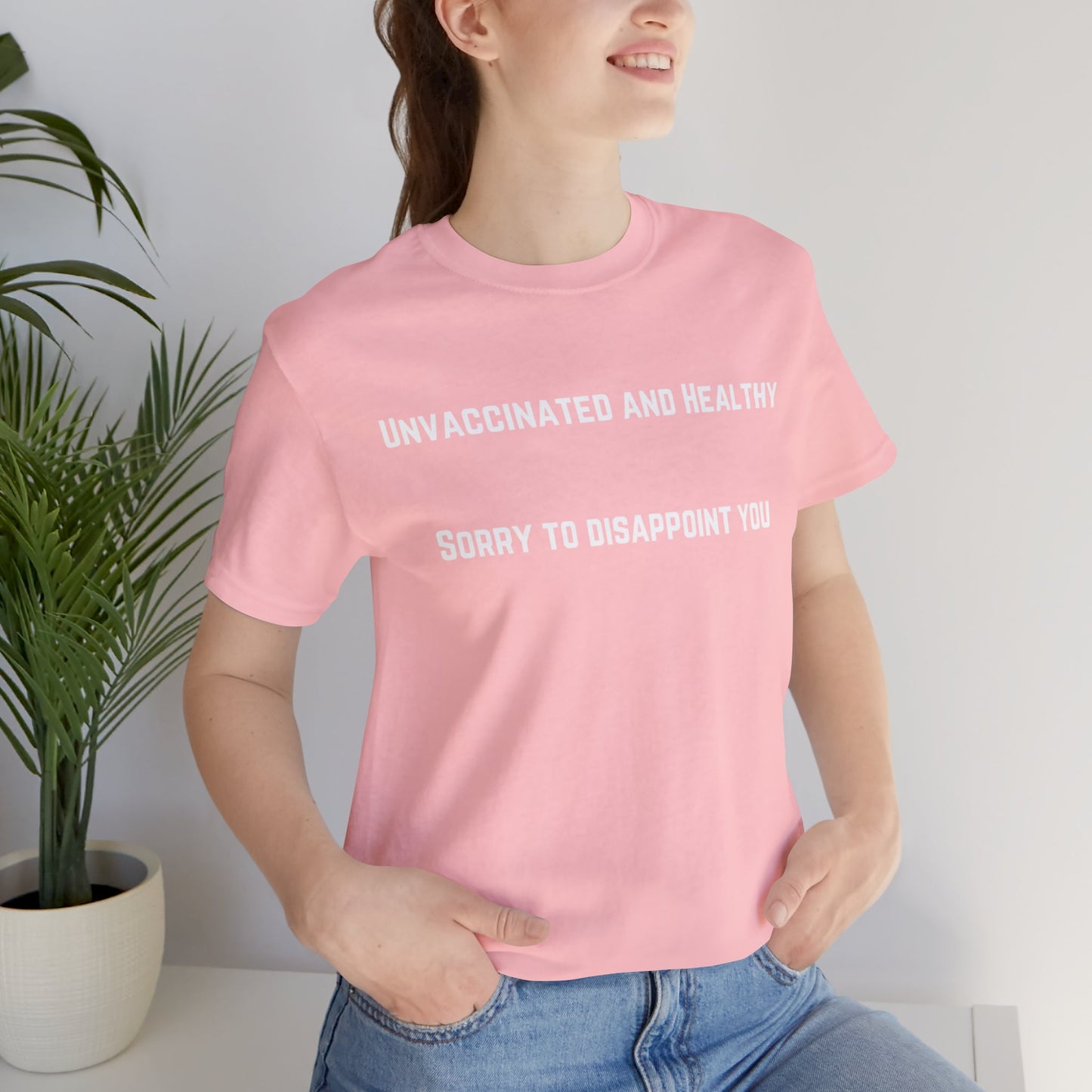 Unvaccinated and Healthy T-shirt