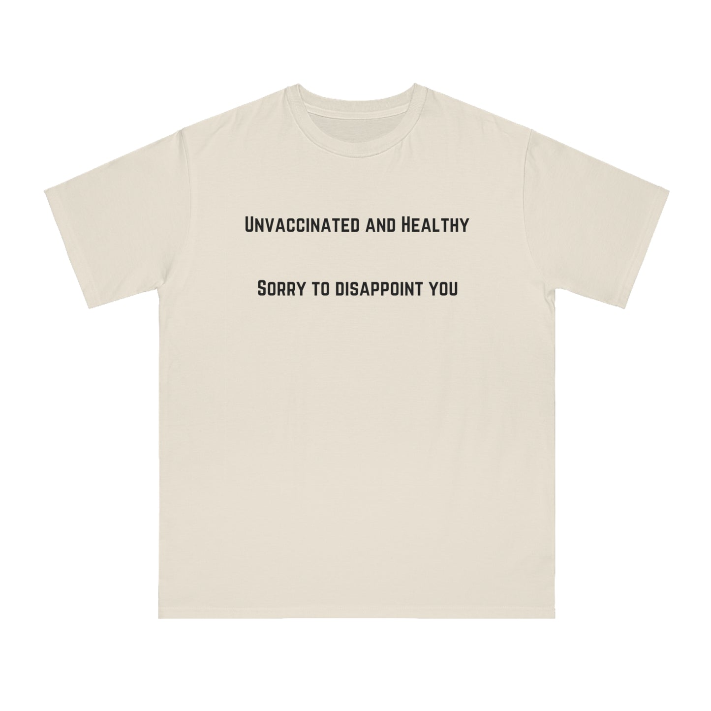 Unvaccinated and Healthy Organic Unisex Classic T-Shirt