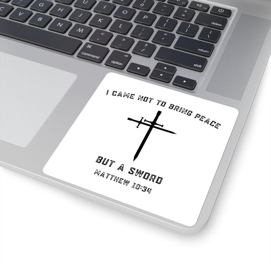 Matthew 10:34 Not Peace But A Sword Stickers