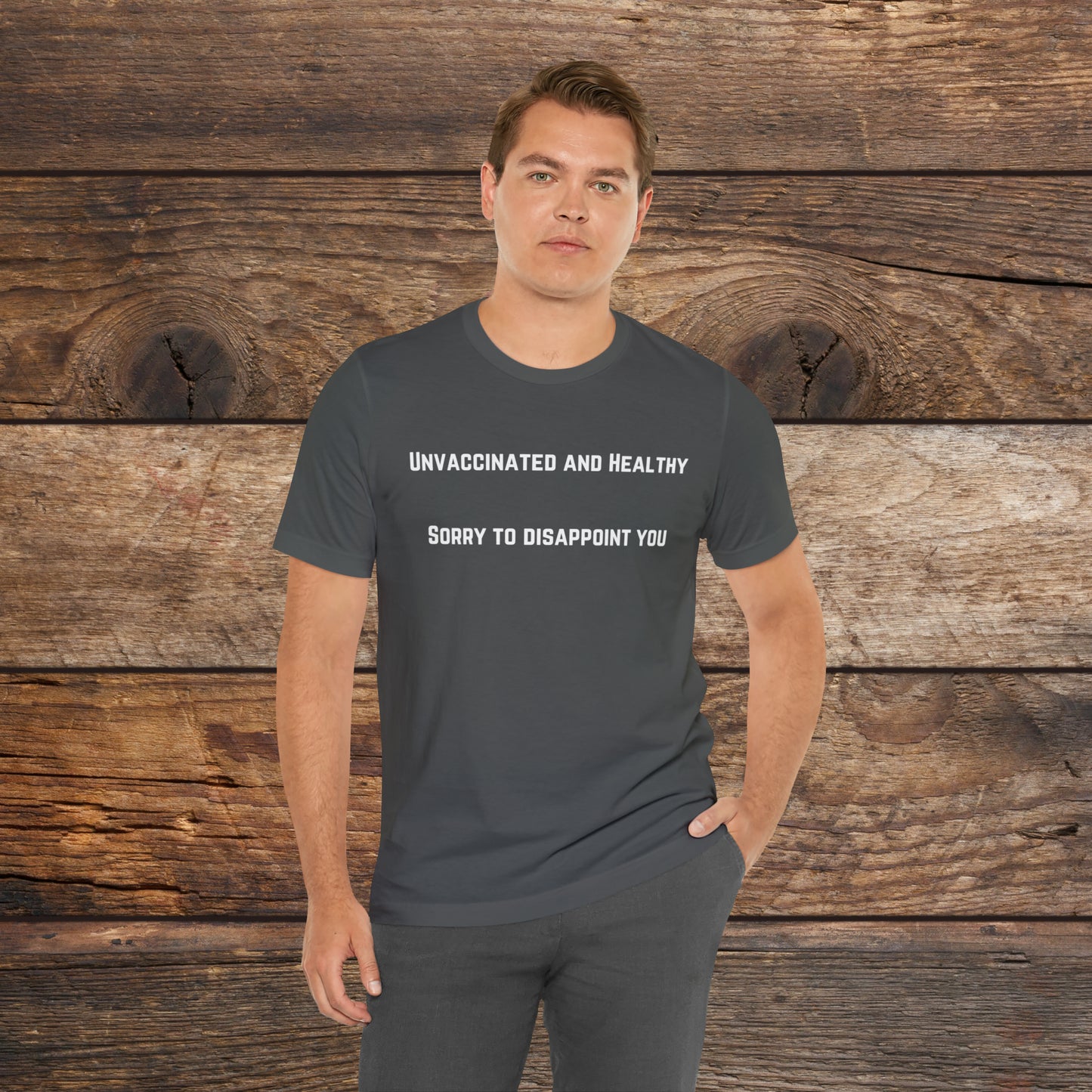 Unvaccinated and Healthy T-shirt