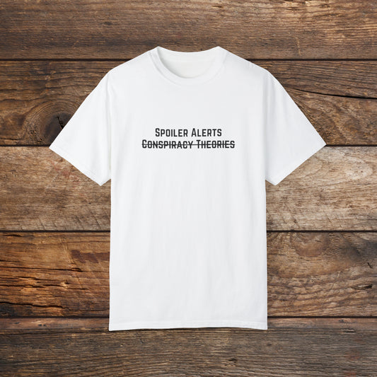 Spoiler Alert Unisex Garment-Dyed T-shirt
