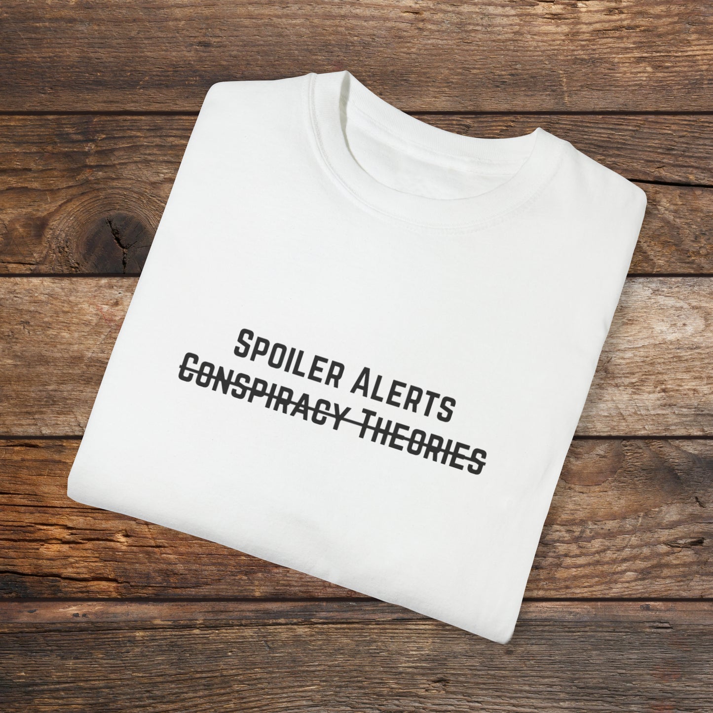 Spoiler Alert Unisex Garment-Dyed T-shirt
