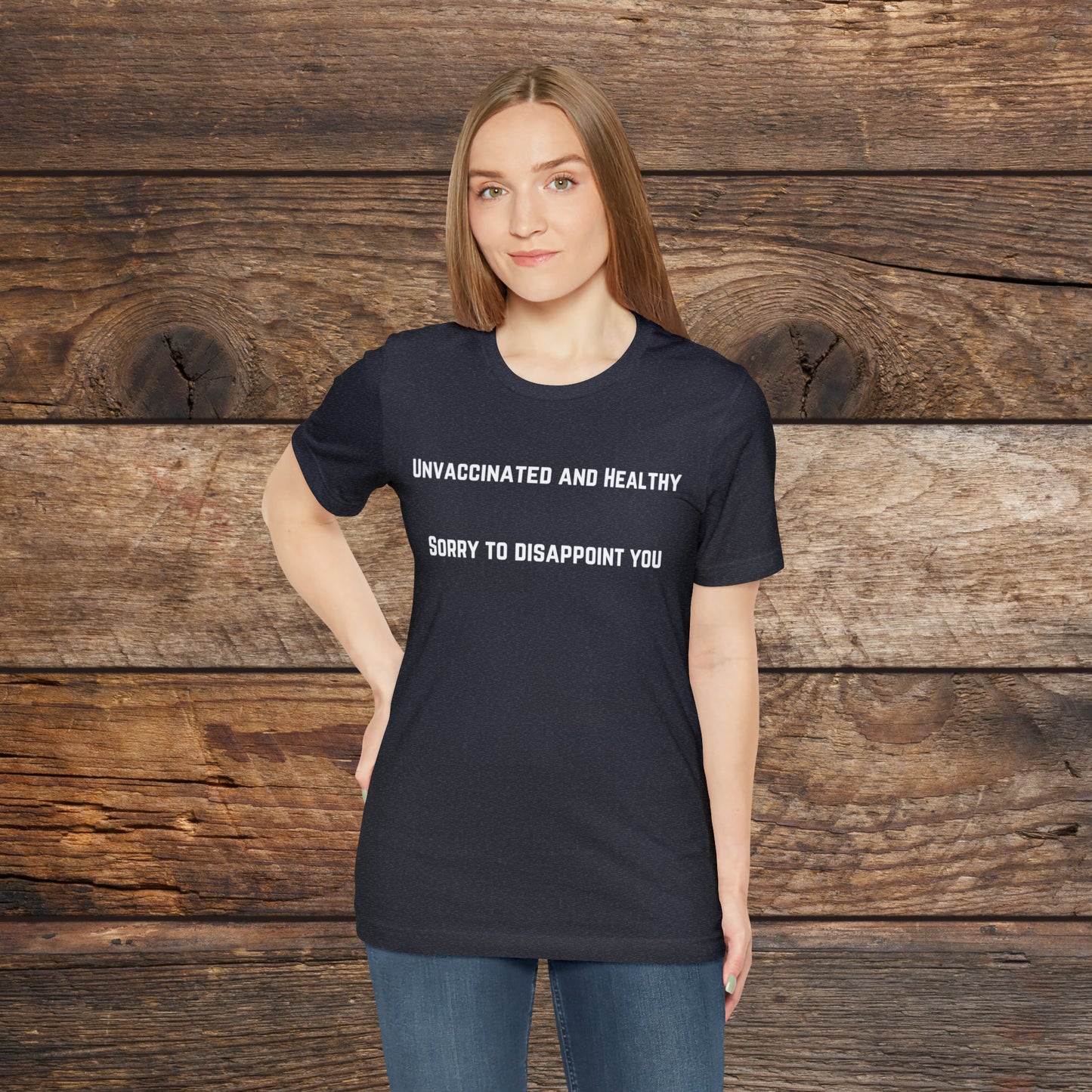 Unvaccinated and Healthy T-shirt