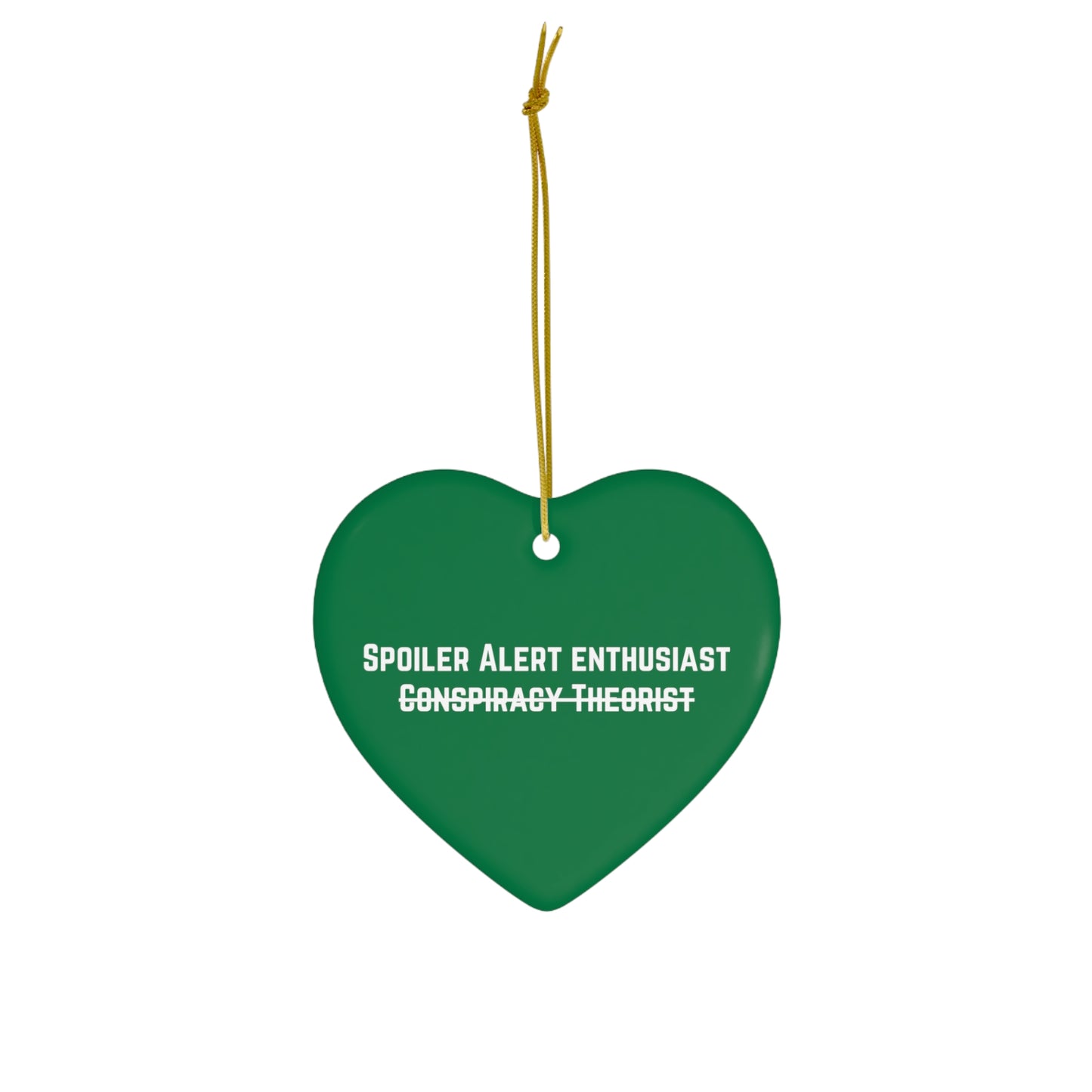 Spoiler Alert Enthusiast Ceramic Ornament