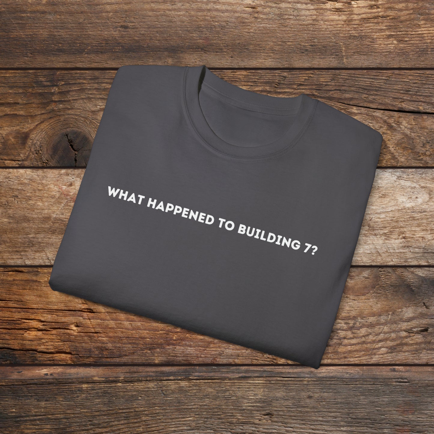 What Happened to Building 7 Unisex Tee