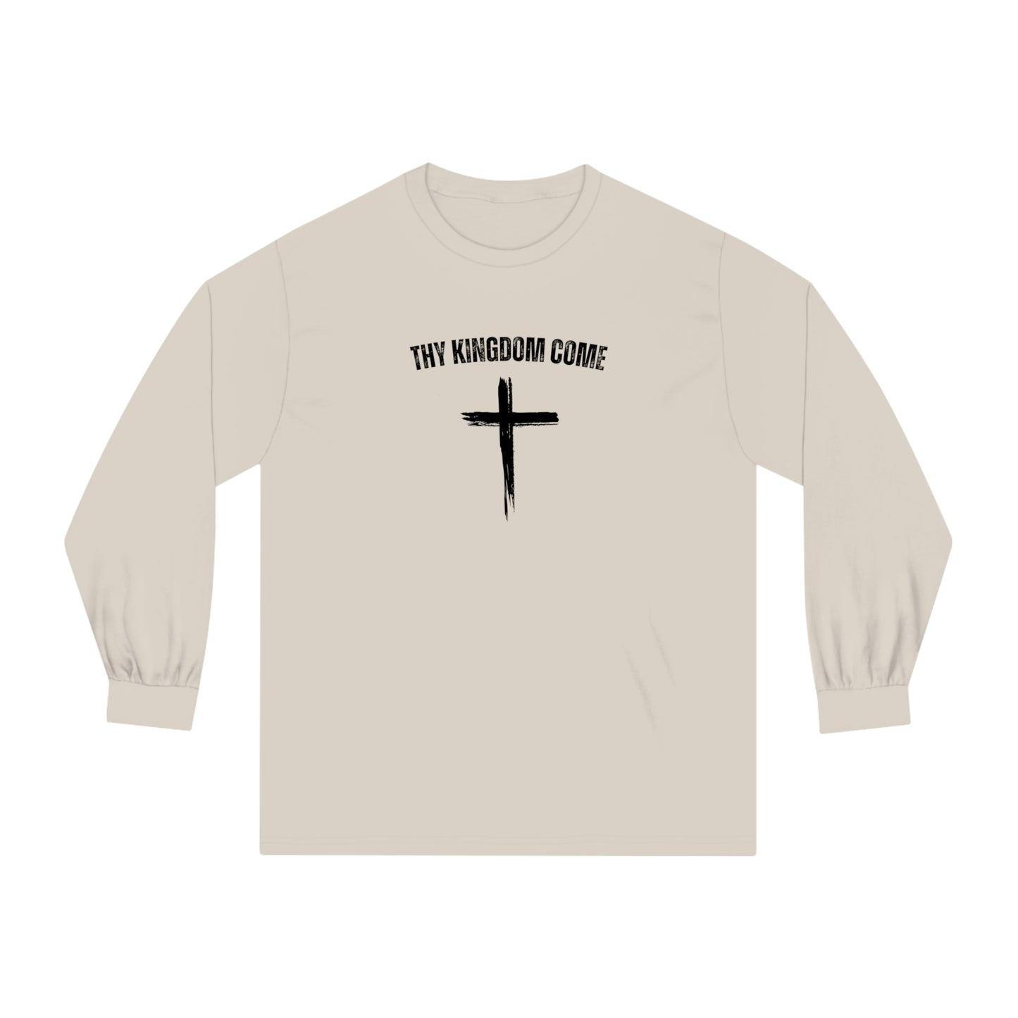 Thy Kingdom Come Long Sleeve T-Shirt