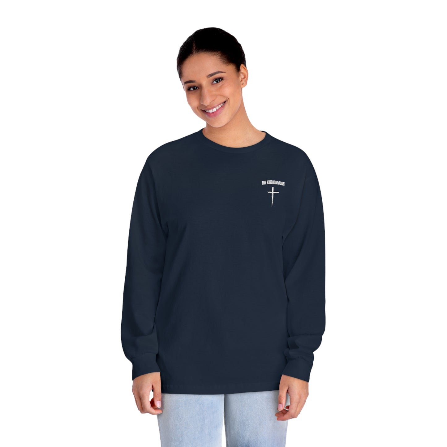 Thy Kingdom Come Long Sleeve T-Shirt
