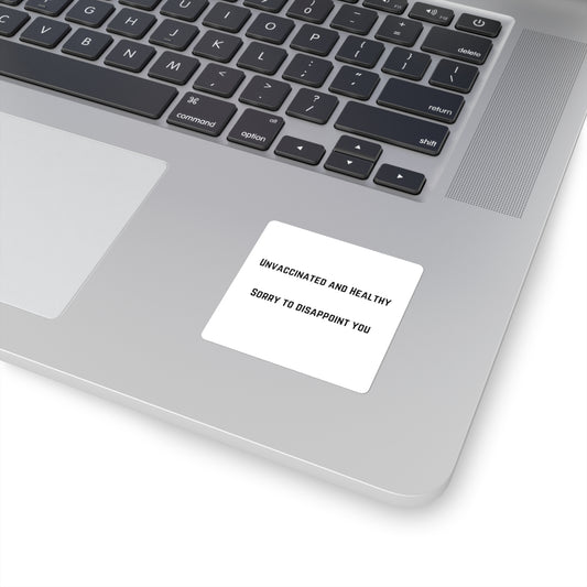 Unvaccinated and Healthy Sticker
