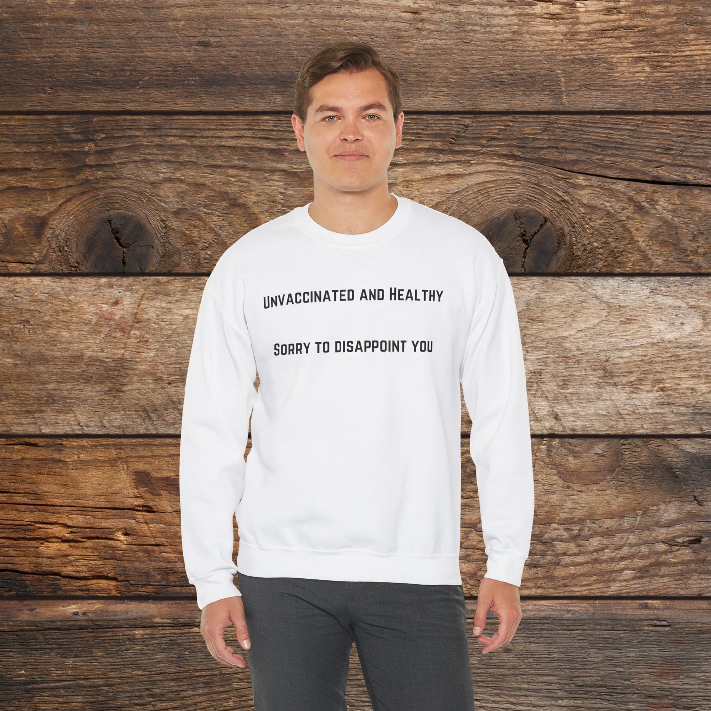 Unvaccinated and Healthy Crewneck Sweatshirt