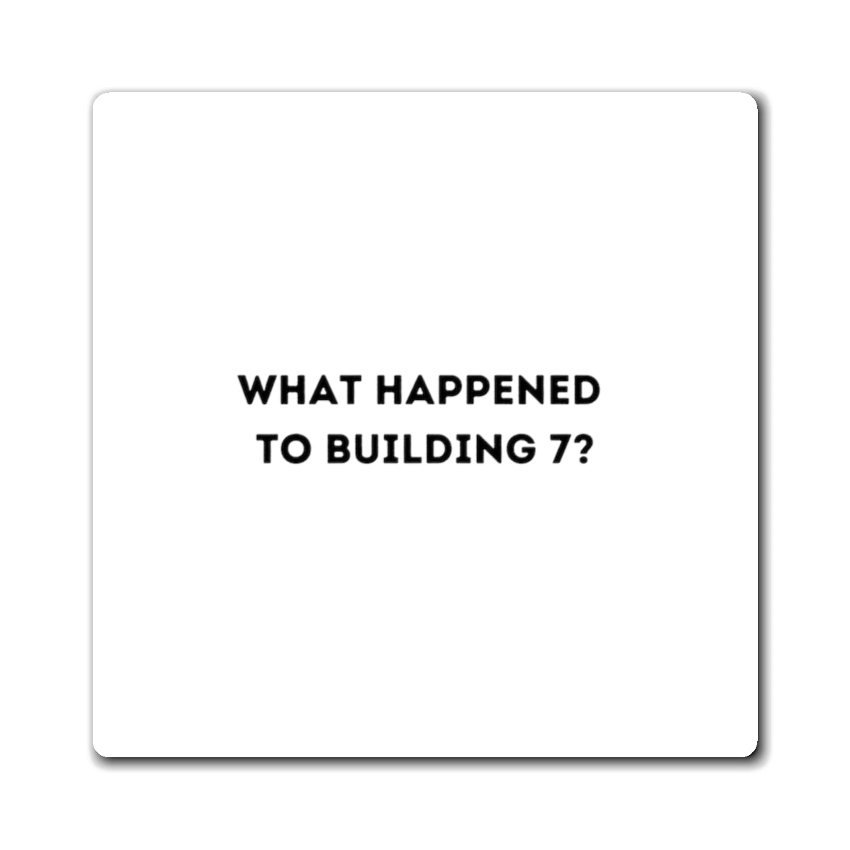 What Happened To Building 7 Magnet
