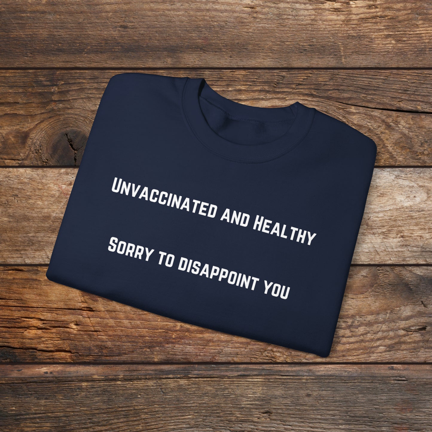 Unvaccinated and Healthy Crewneck Sweatshirt