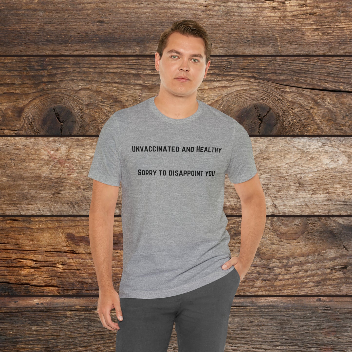 Unvaccinated and Healthy T-shirt