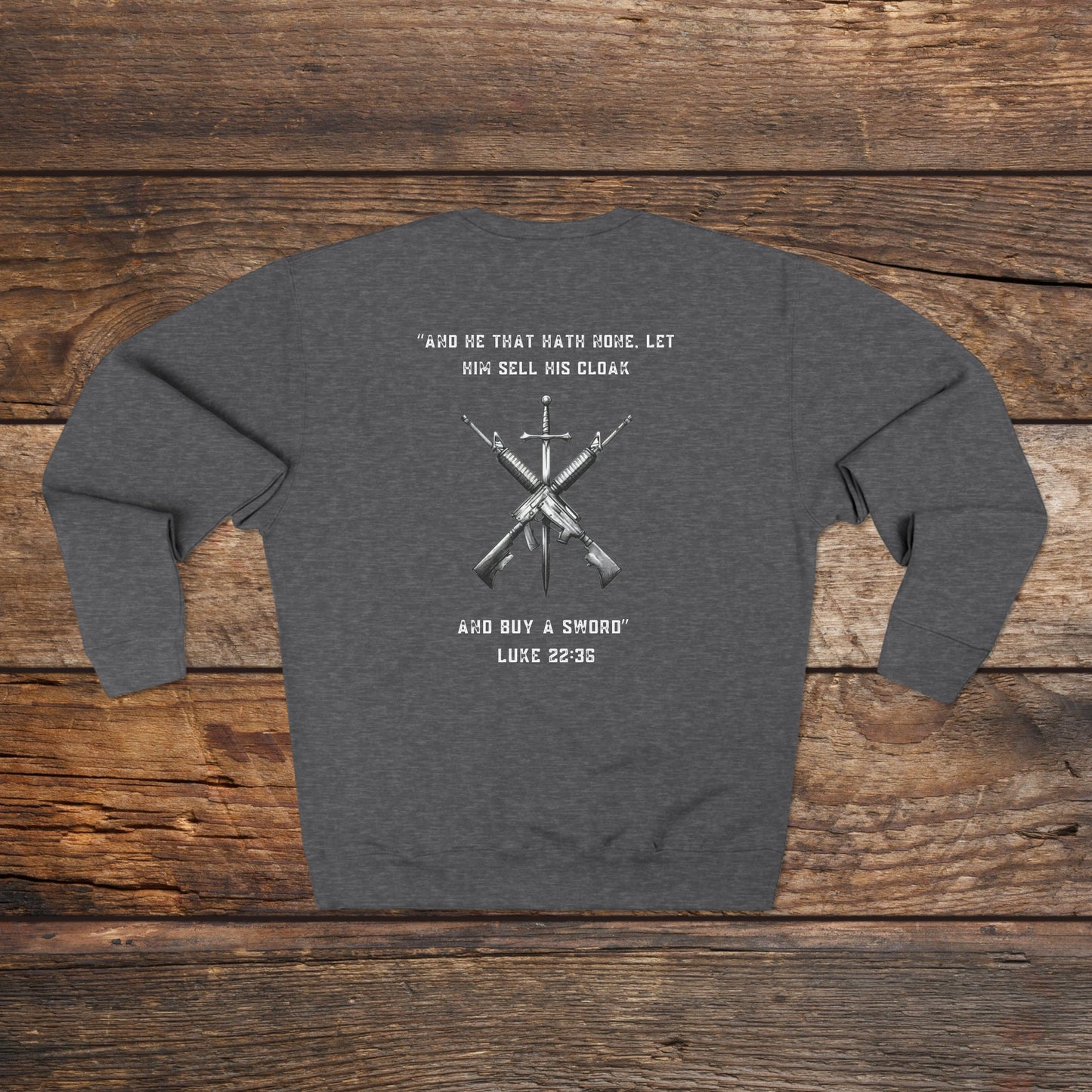 Luke 22:36 Sweatshirt