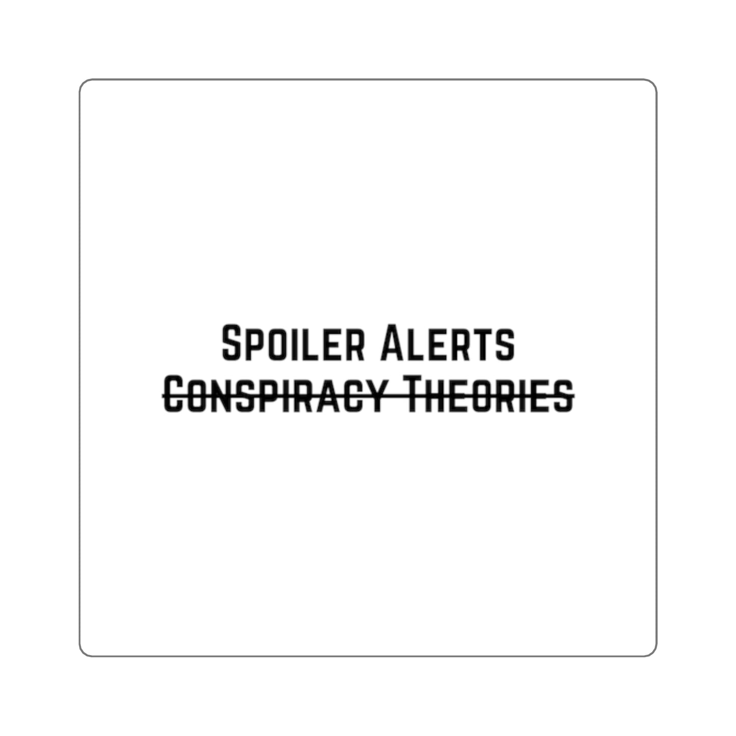 Spoiler Alerts Sticker