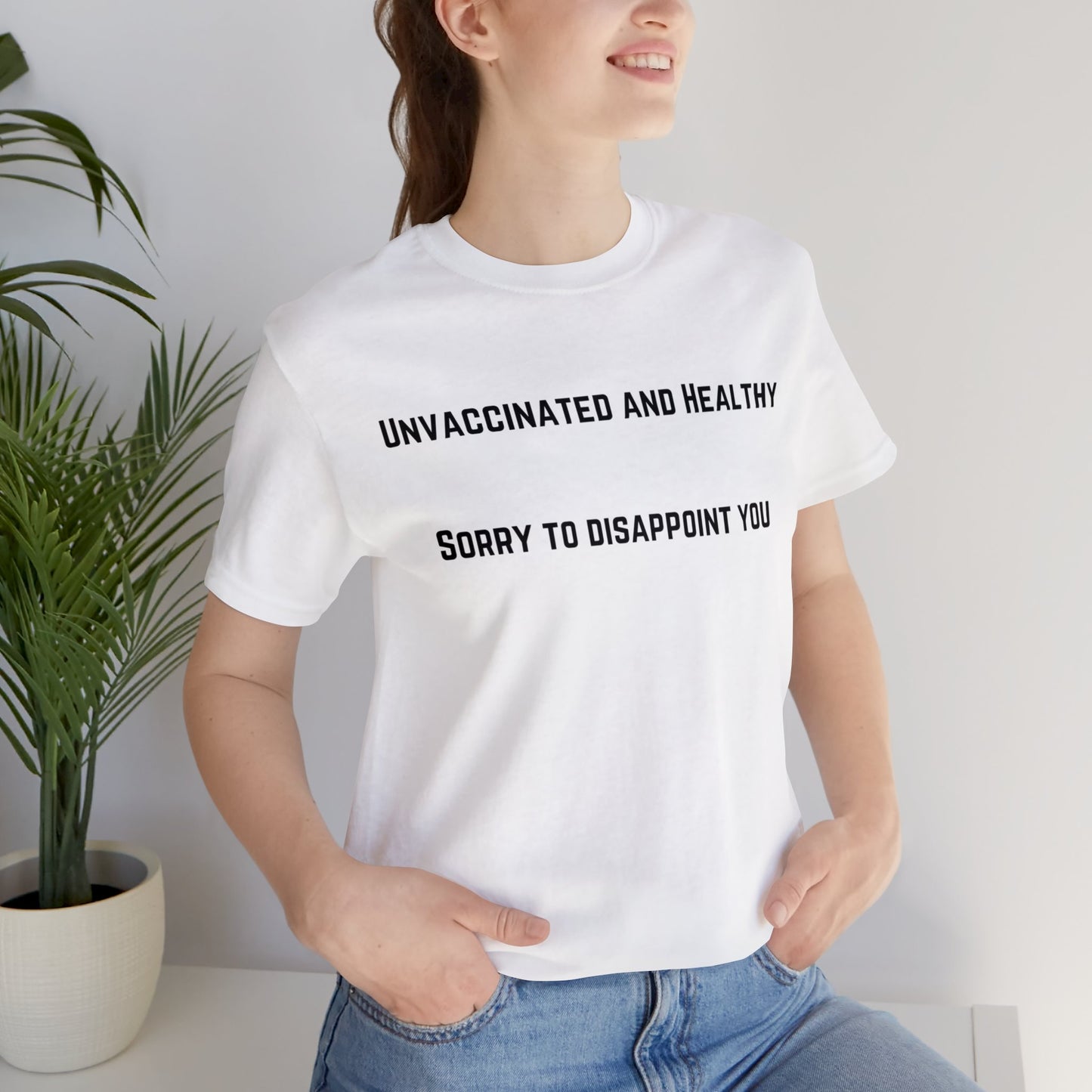 Unvaccinated and Healthy T-shirt
