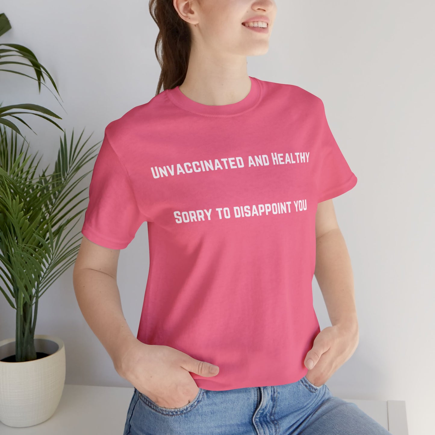 Unvaccinated and Healthy T-shirt