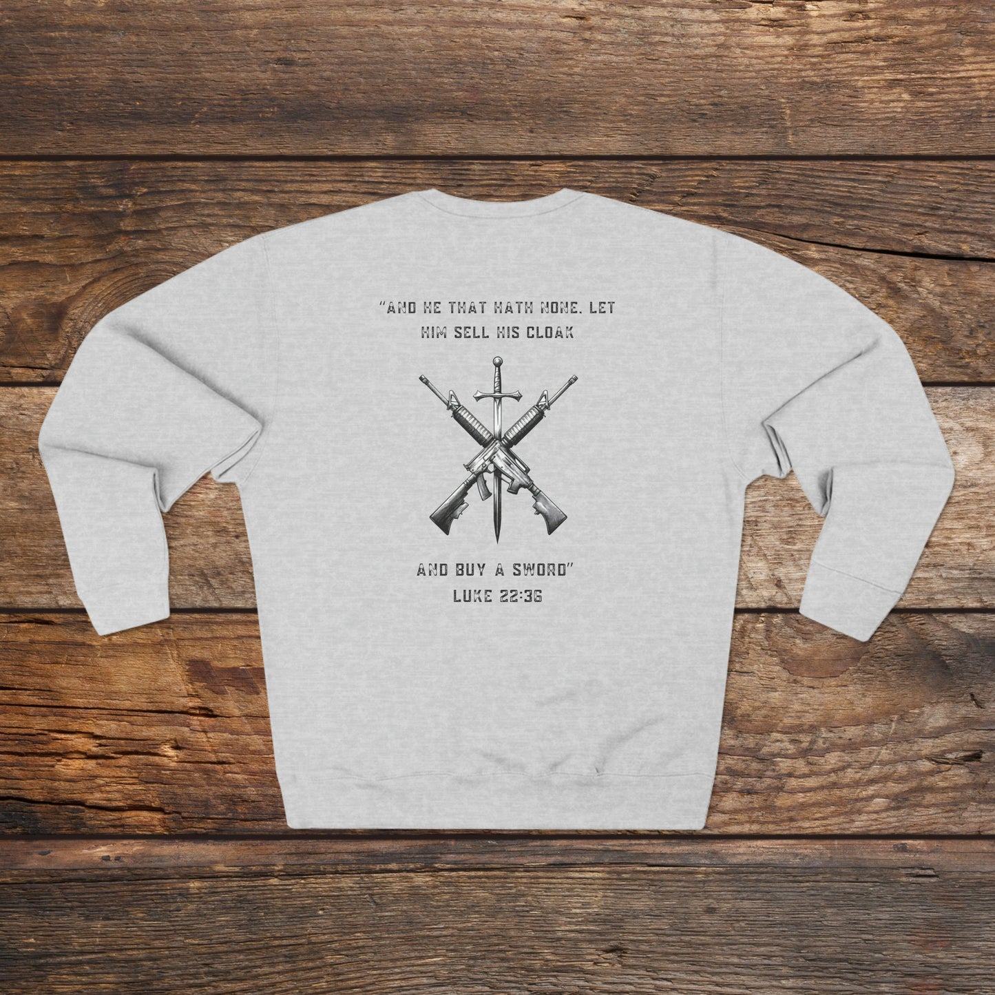 Luke 22:36 Sweatshirt