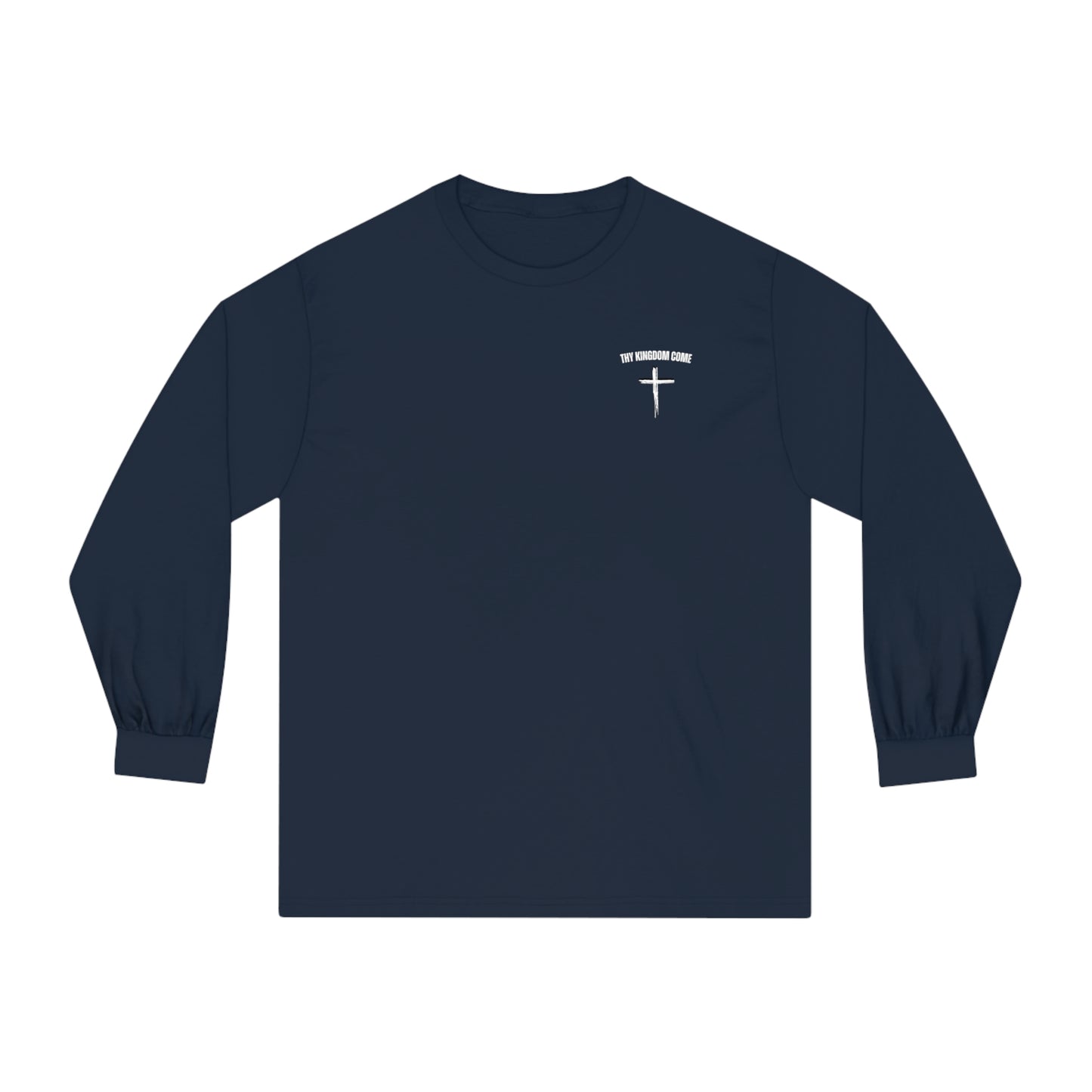 Thy Kingdom Come Long Sleeve T-Shirt