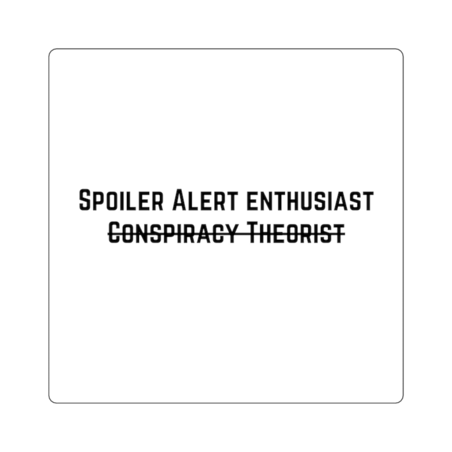 Spoiler Alert Enthusiast Square Sticker