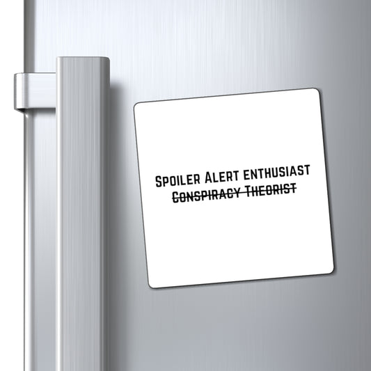 Spoiler Alert Enthusiast Magnet