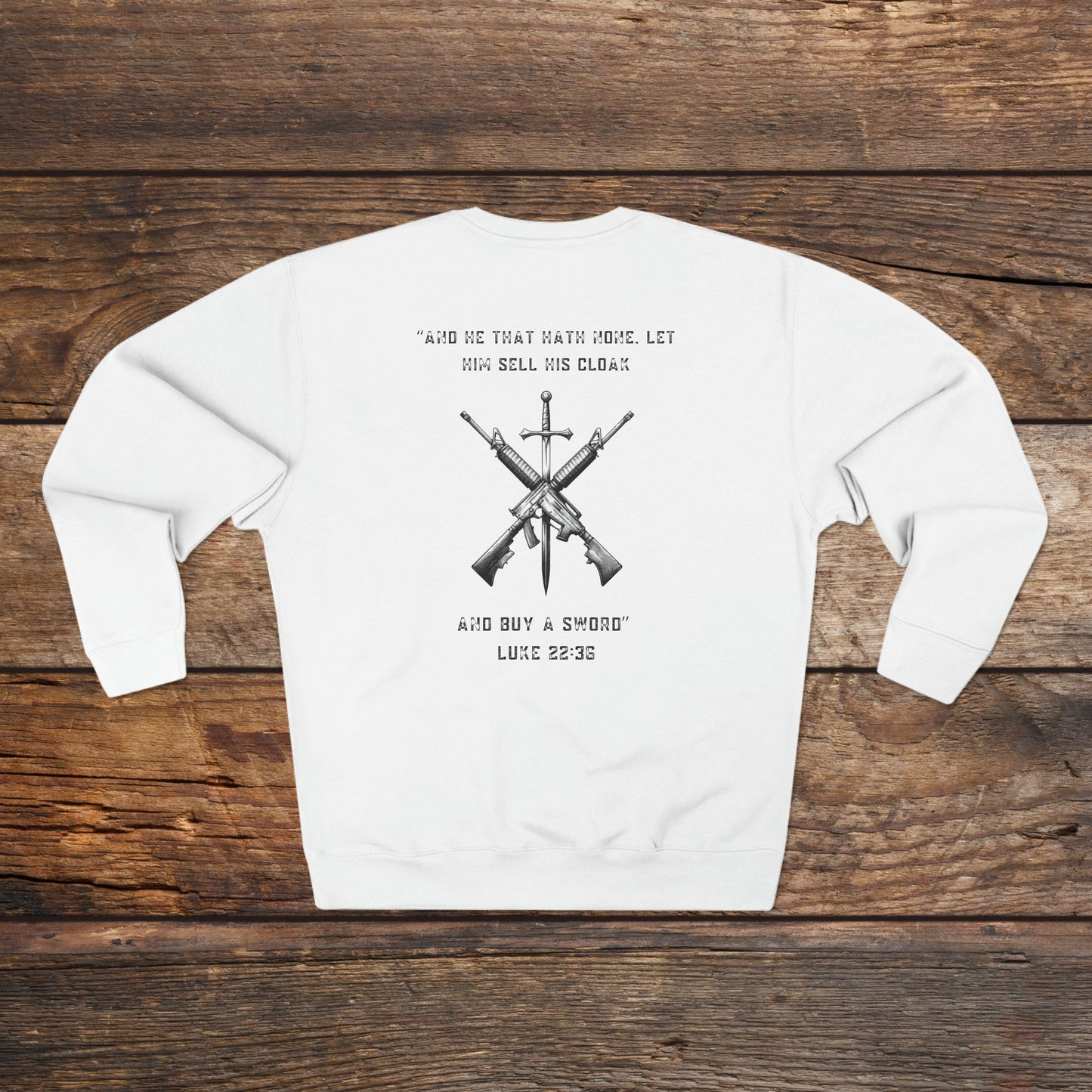 Luke 22:36 Sweatshirt