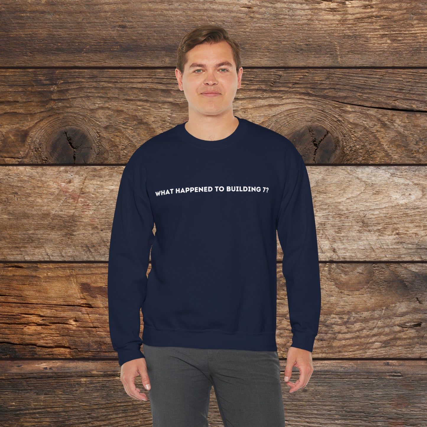 What Happened to Building 7 Crewneck Sweatshirt