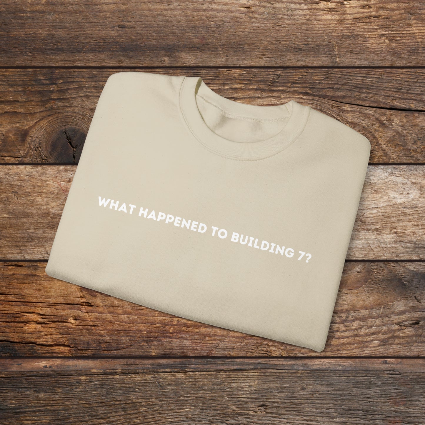 What Happened to Building 7 Crewneck Sweatshirt