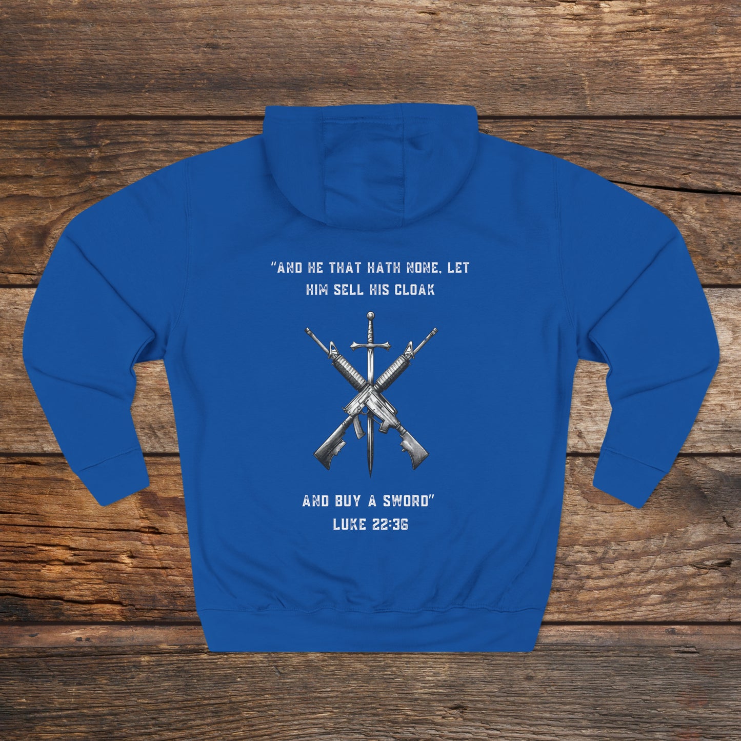 Luke 22:36 Buy A Sword Unisex Premium Pullover Hoodie