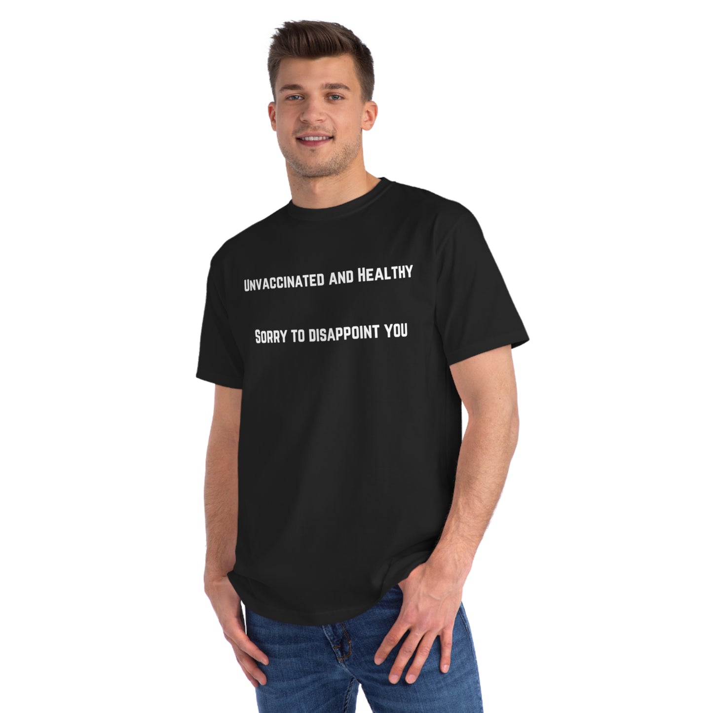 Unvaccinated and Healthy Organic Unisex Classic T-Shirt