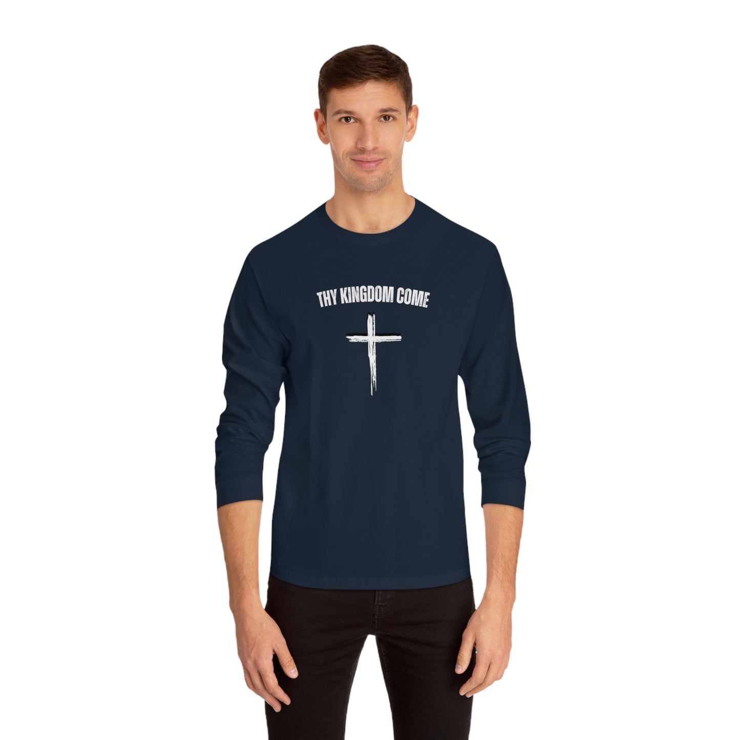 Thy Kingdom Come Long Sleeve T-Shirt