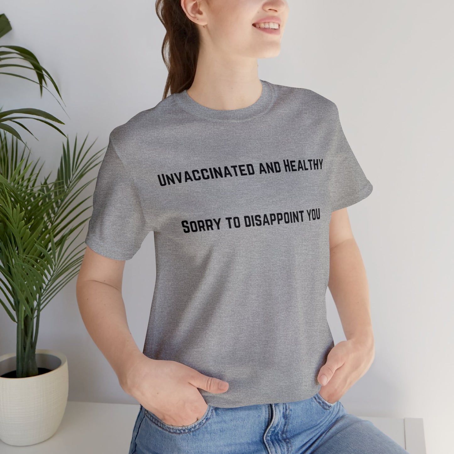 Unvaccinated and Healthy T-shirt