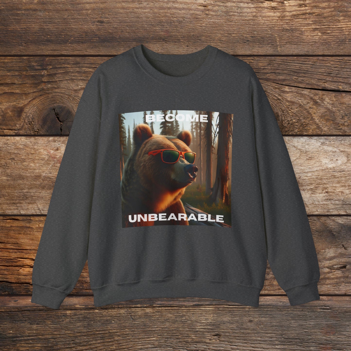 Become Unbearable Crewneck Sweatshirt