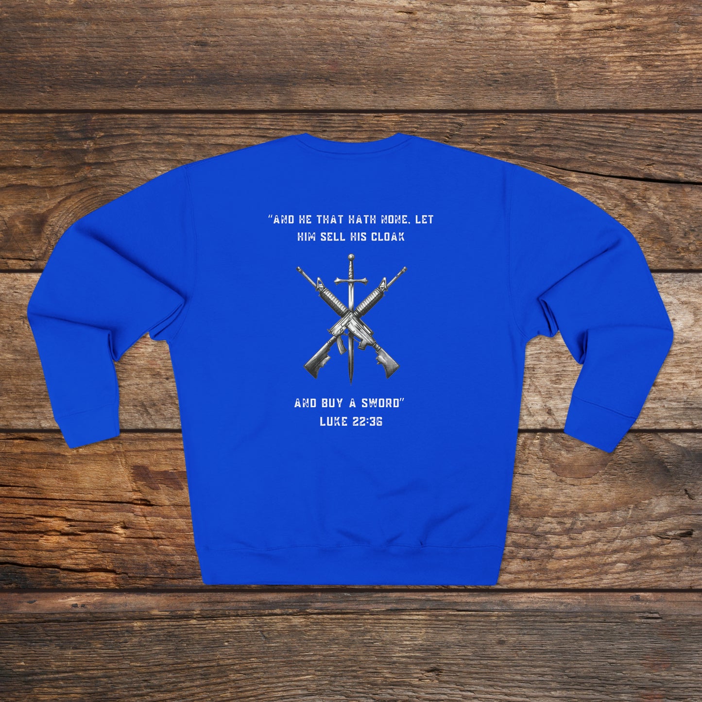 Luke 22:36 Sweatshirt