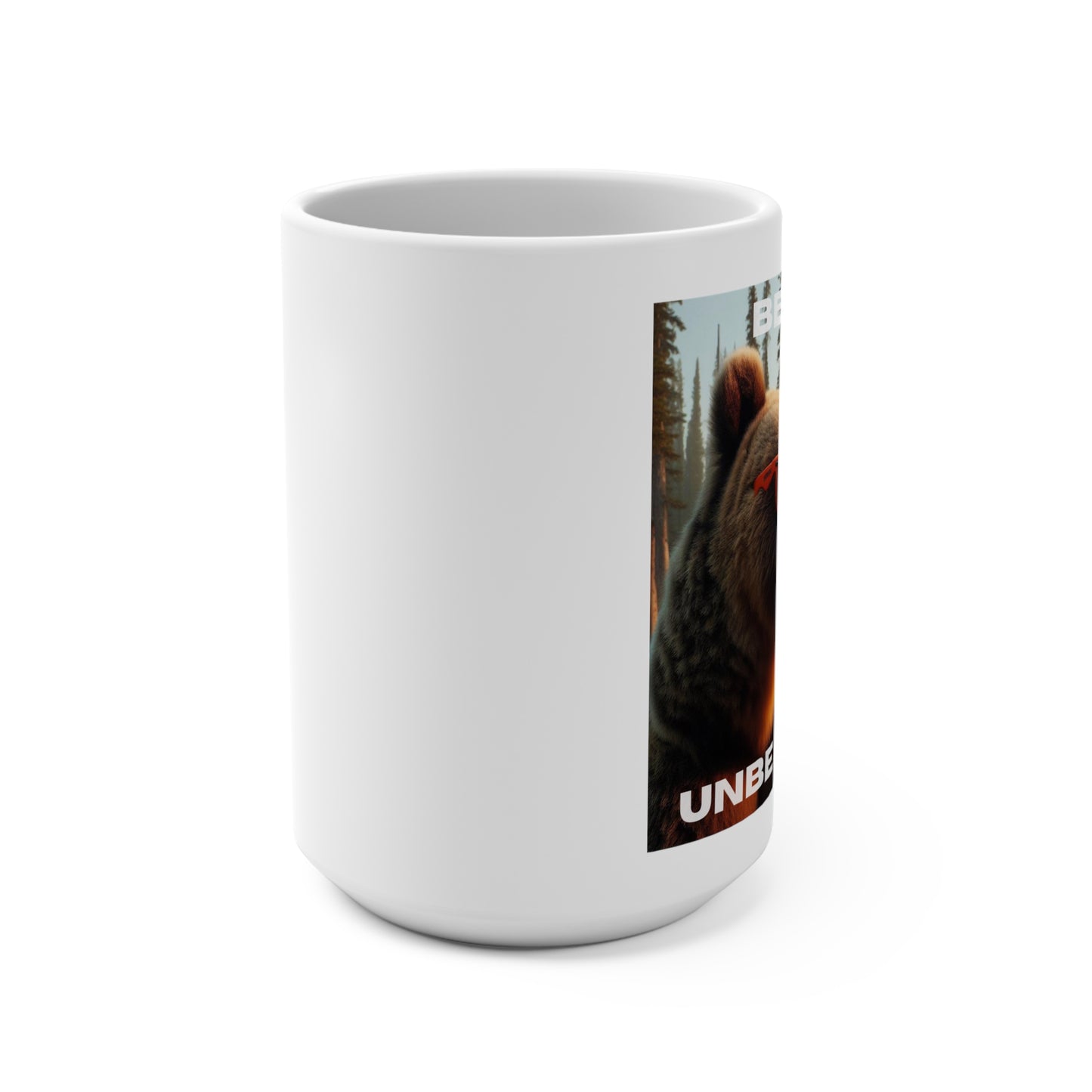 Become Unbearable Mug 15oz